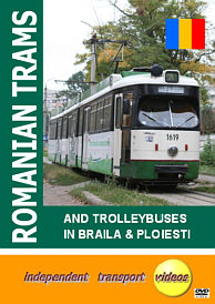 Romanian Trams 2 - and Trolleybuses in Braila & Ploiesti - Format DVD