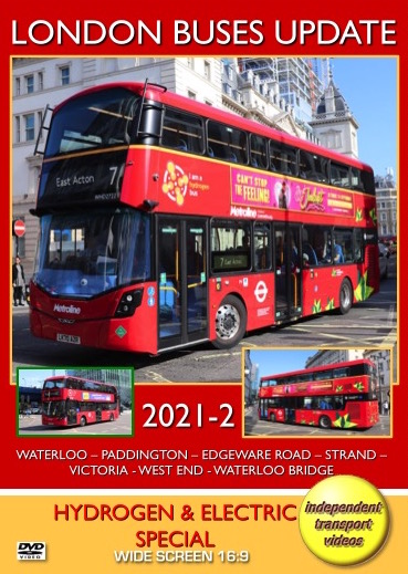 London Buses Update 2021/2 - Hydrogen & Electric Special
